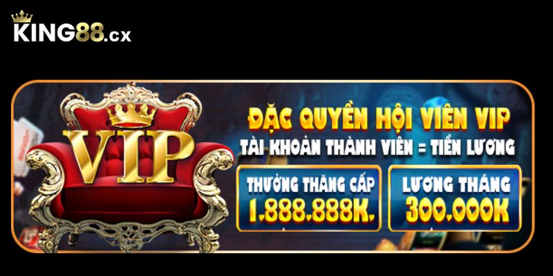 Khuyến mãi King88 đặc biệt của hội viên VIP nhằm khuyến khích bet thủ tham gia cá cược